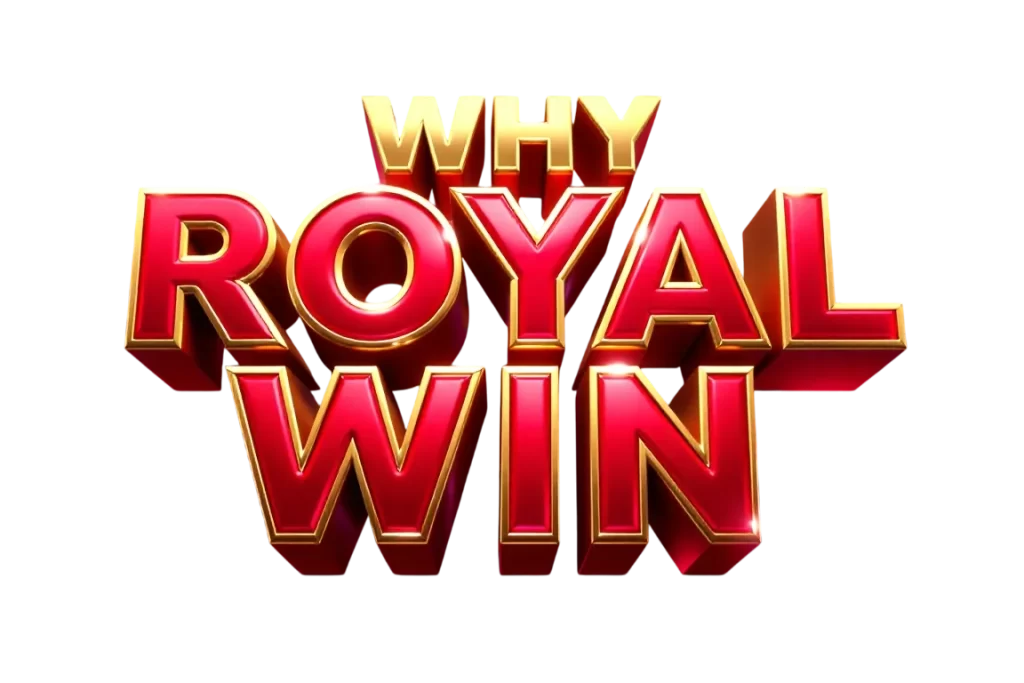 why royal win